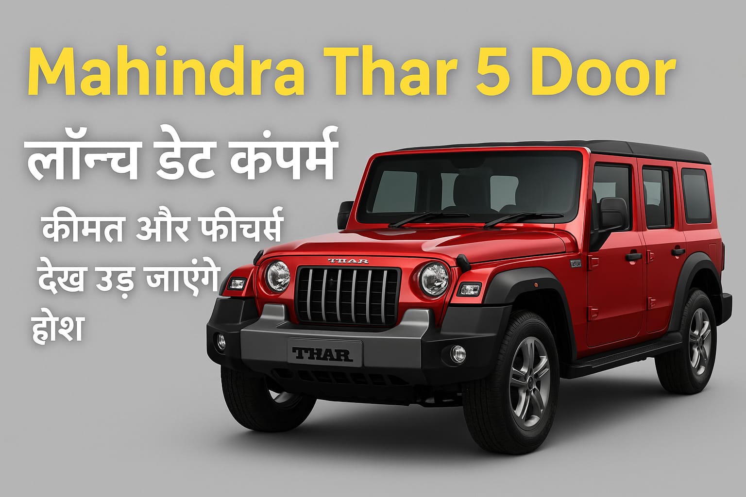 Mahindra Thar 5 Door SUV in red with bold launch announcement in Hindi