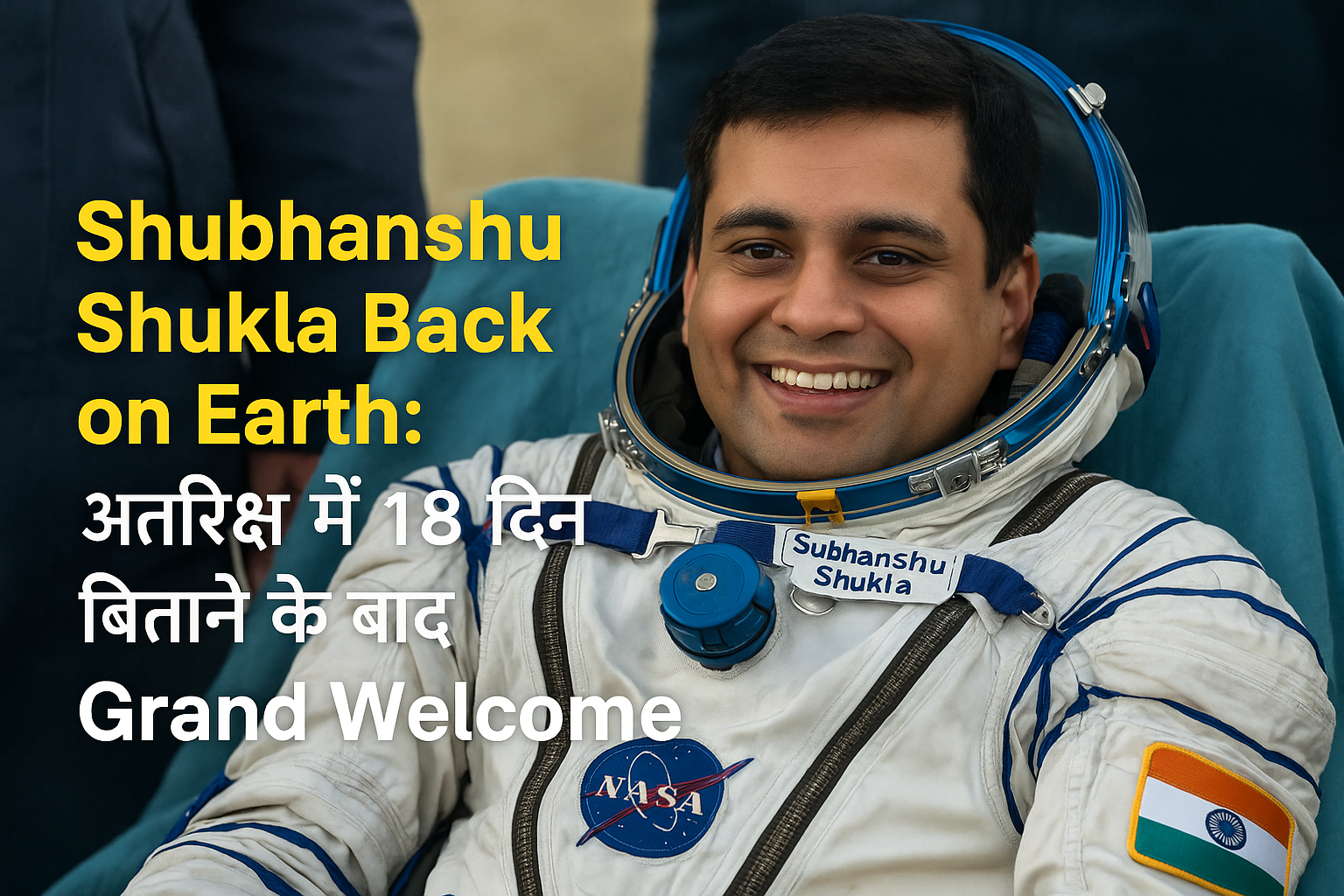 Indian astronaut Shubhanshu Shukla returns to Earth after 18 days on the ISS, stepping out of a space capsule, greeted with a grand welcome and Indian flag in the background.